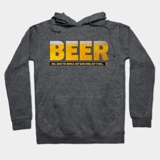 Beer will save the world Hoodie